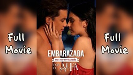 Embarazada tras ser rechazada por el Alfa Completa en Español