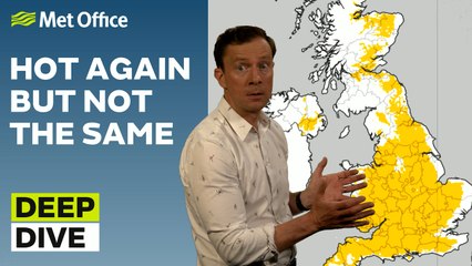 Deep Dive 08/07/2025 – Where will see a heatwave this time? – Met Office weekly weather forecast UK