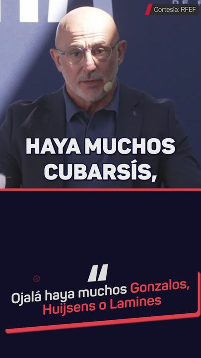 De la Fuente: "Ojalá haya muchos Gonzalos, Huijsen o Lamines"