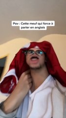 Cette meuf qui force à parler anglais 🤣