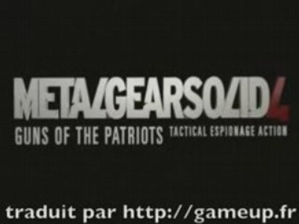 Metal Gear Solid 4 - Trailer Sous-titré FR - MGS4