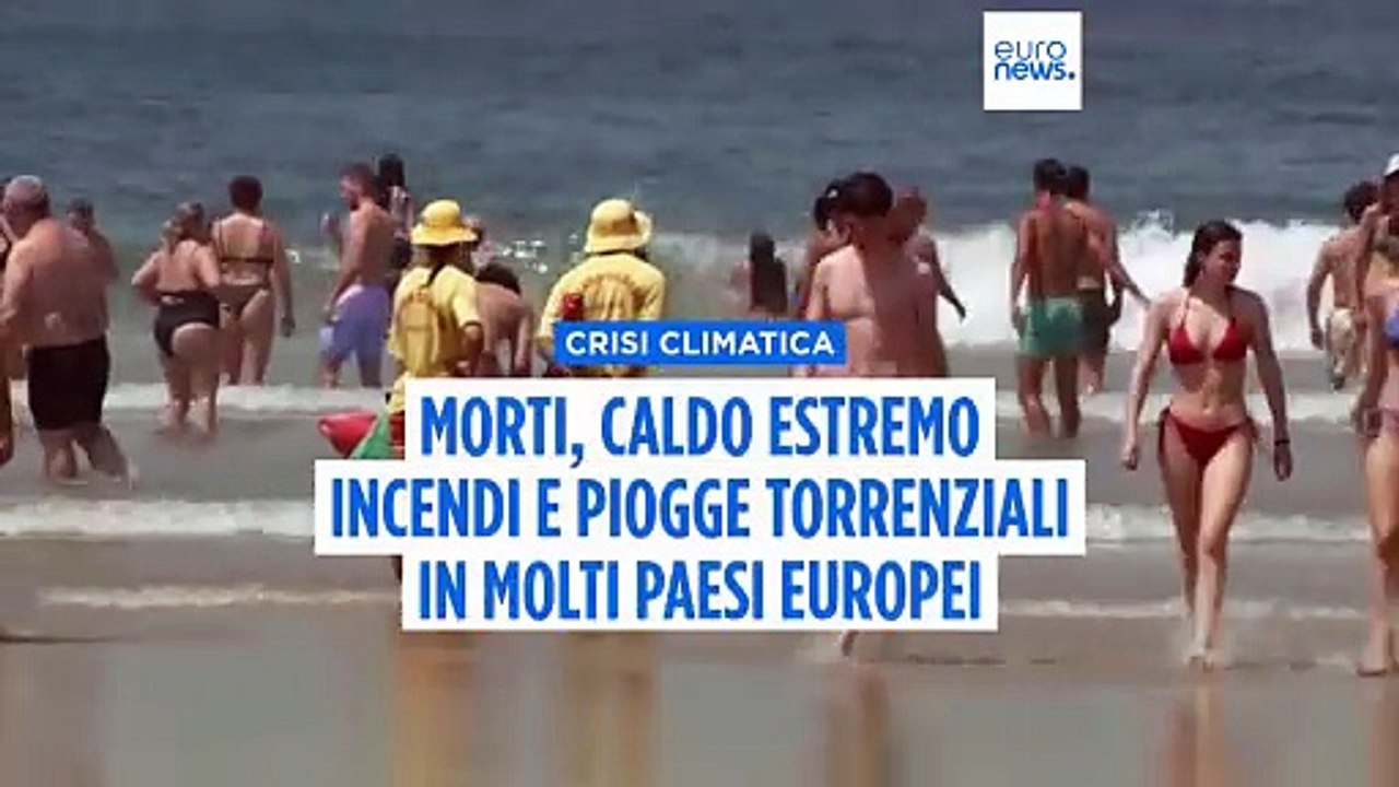 L'Europa sferzata dagli eventi meteorologici estremi, 284 morti per il caldo in Portogallo