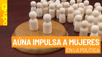 Aúna, la plataforma que impulsa a mujeres para ocupar posiciones de poder en la política