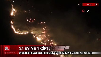 Uşak’ta üç ayrı bölgede süren yangınlara müdahale devam ediyor