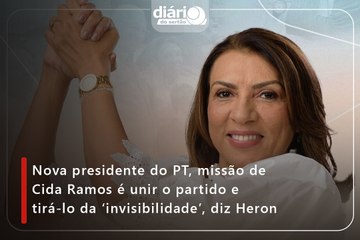 Nova presidente do PT, missão de Cida Ramos é unir o partido e tirá-lo da ‘invisibilidade’, diz Heron