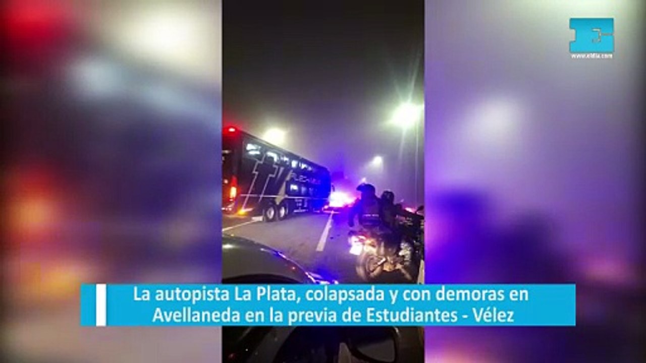 La autopista La Plata, colapsada y con demoras en Avellaneda en la previa de Estudiantes - Vélez