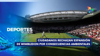 Vecinos en Londres detractores de proyecto de nuevo estadio de Winbledon  DEPORTES TELESUR 08-07-25