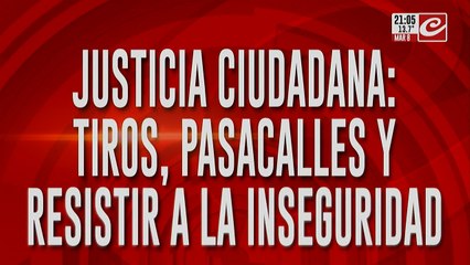 Justicia ciudadana. tiros y pasacalles
