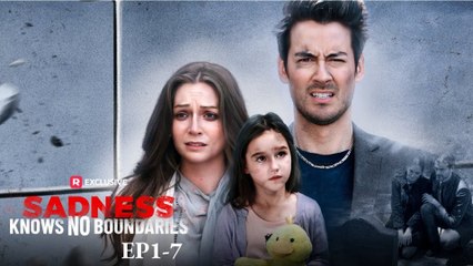 Sadness Knows No Boundaries Full Drama Experience 2025 full movie