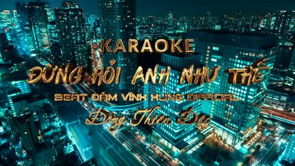 Đừng Hỏi Anh Như Thế Karaoke [Đàm Vĩnh Hưng] Beat Hòa Âm Đàm Vĩnh Hưng Official