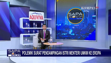 [FULL] Usut di Balik Viral Surat Pendampingan Istri Menteri UMKM ke Eropa, Tak Wajar? | SAPA MALAM
