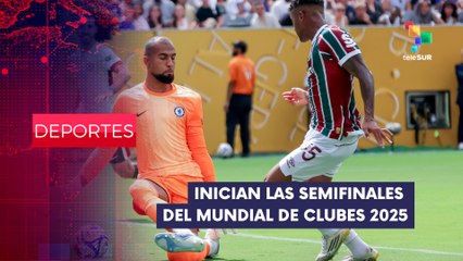 Iniciaron Semifinales del Mundial de Clubes 2025 DEPORTES EDICIÓN CENTRAL 08-07-2025