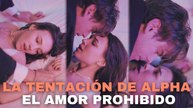 La Tentación del Alfa, el Amor Prohibido Completa en Español