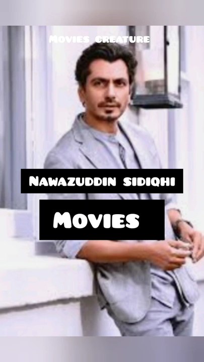 nawazuddin sidiqhi movies