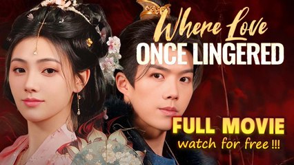 Where Love Once Lingered – Full Movie (2025)