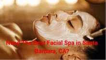 Le Reve Spa - Top-Rated Facial in Santa Barbara, CA
