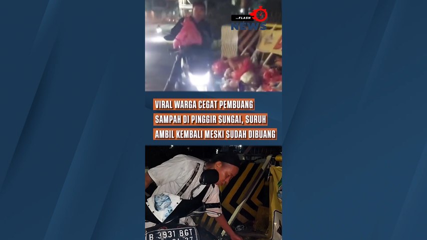 Viral Warga Cegat Pembuang Sampah di Pinggir Sungai, Suruh Ambil Kembali Meski Sudah Dibuang