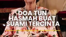 Doa Tun Hasmah buat suami tercinta