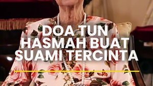 Doa Tun Hasmah buat suami tercinta