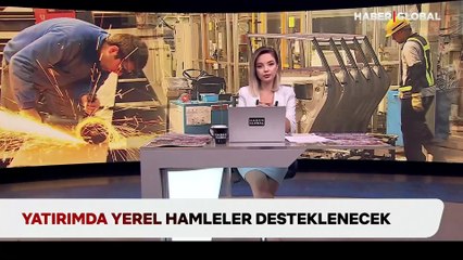 Yatırımda yerel hamleler desteklenecek