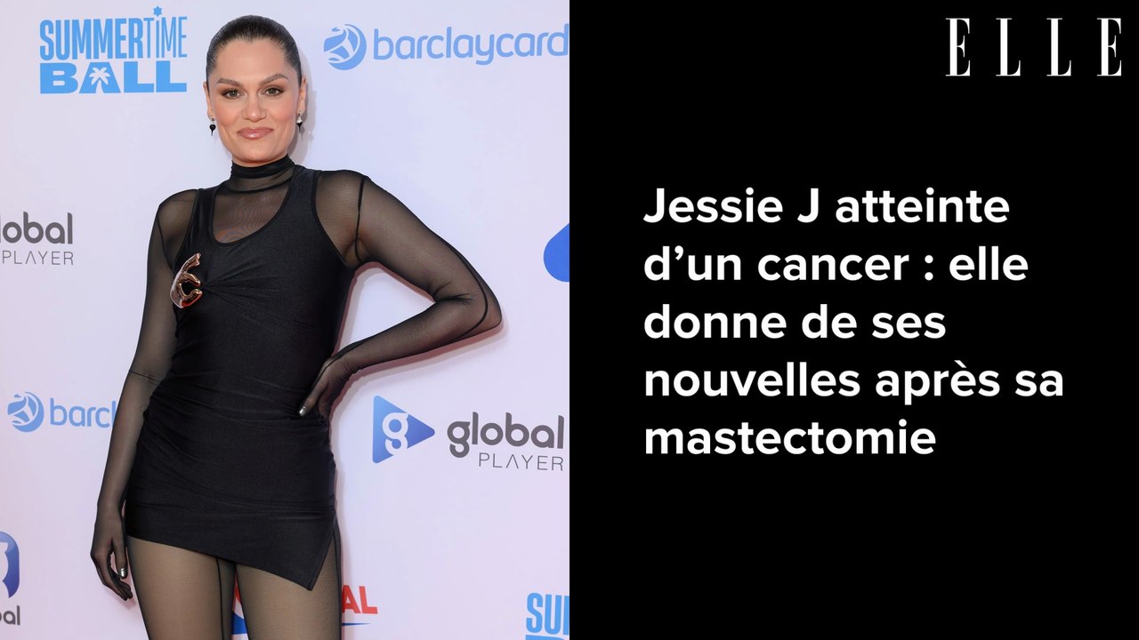 Jessie J atteinte d’un cancer : elle donne de ses nouvelles après sa mastectomie