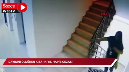Dayısını öldüren kıza 14 yıl hapis cezası