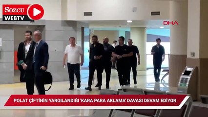 Polat çiftinin yargılandığı 'Kara para aklama' davası devam ediyor