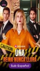 Sub EspaÑOl Una Reina Nunca Llora Serie Completa - Full Movie
