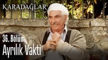 Ayrılık vakti - Karadağlar