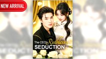 The CEO's Ruthless Seduction full short drama