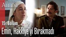 Emin, Hakkiye’yi Bırakmadı!  - Şakir Paşa Ailesi; Mucizeler ve Skandallar 15. Bölüm (SEZON FİNALİ)