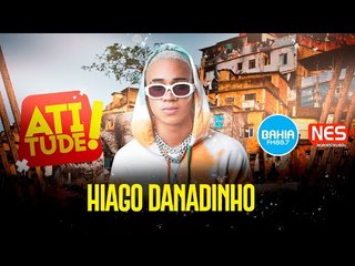 Atitude - Bahia FM - Hiago Danadinho - AO VIVO