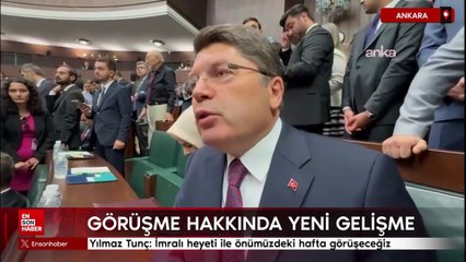 Yılmaz Tunç: İmralı heyeti ile önümüzdeki hafta görüşeceğiz