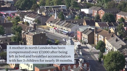 £7,000 payout for homeless London mother and three children who had to live in B&B for almost 18 months