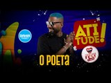 Atitude - Bahia FM - O Poeta - AO VIVO