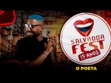 O POETA AO VIVO - SHOW COMPLETO SALVADOR FEST 2022