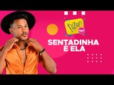 Sentadinha é ela - Nivaldo Marques - Fuzuê Bahia FM