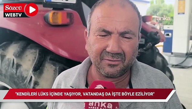 Mazot zammına tepki gösteren çiftçi: Kendileri lüks içinde yaşıyor, vatandaş da işte böyle eziliyor