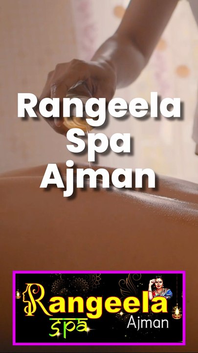 Visit Our Massage Spa Ajman, Not Only for Body, Also for Your Mind