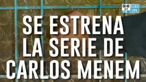 Entre amenazas de carta documento, se estrena la serie de Carlos Menen