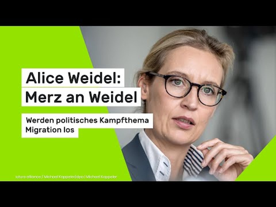 Alice Weidel: Merz an Weidel: Werden politisches Kampfthema Migration los