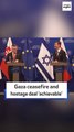 Gaza ceasefire and hostage deal 'achievable'