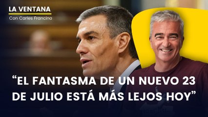 Francino, sobre la comparecencia de Pedro Sánchez en el Congreso: "El fantasma de un nuevo 23 de julio parece hoy más lejano"