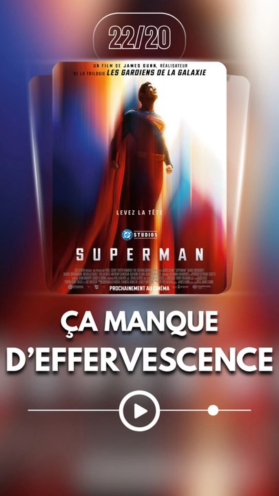 SUPERMAN : ÇA MANQUE D’EFFERVESCENCE !