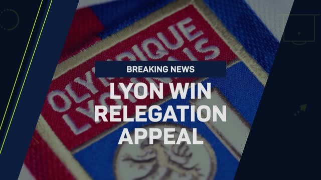 Breaking News - Lyon win relegation appeal