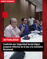 Coalición por Seguridad Social Digna propone reforma de le ley a la Comisión Bicameral