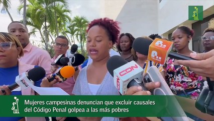 Mujeres campesinas denuncian que excluir causales del Código Penal golpea a las más pobres-