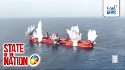 Video ng aktuwal na pagpapasabog sa M/V Magic Seas sa Red Sea, inilabas ng Houthi | SONA