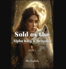 Sold As The Alpha King’s Breeder Dramabox