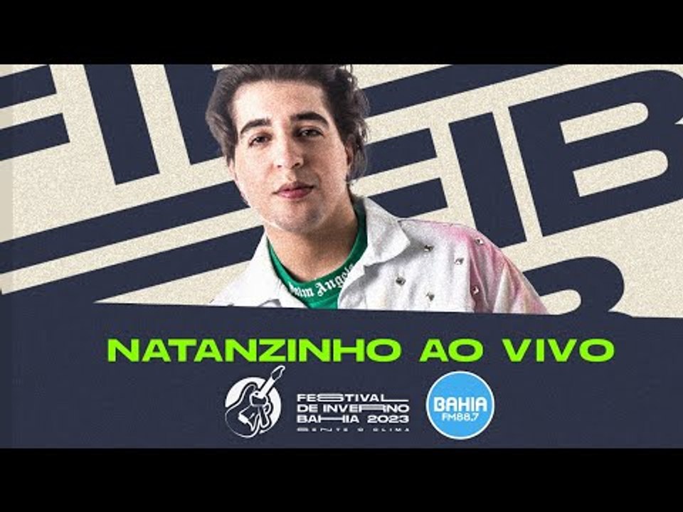 Natanzinho AO VIVO no Festival de Inverno Bahia 2023
